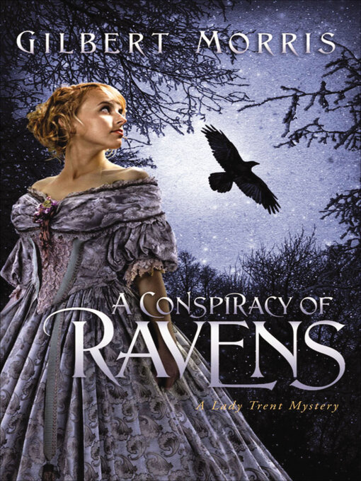 Title details for A Conspiracy of Ravens by Gilbert Morris - Available